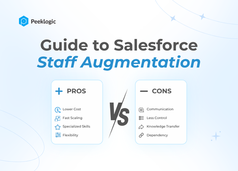 Guide to Salesforce Staff Augmentation: Benefits, Cost, Pros & Cons